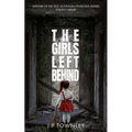 The Girls Left Behind: A post-apocalyptic zombie thriller
