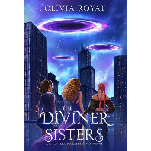 The Diviner Sisters: A Witch Trio's Journey Beyond Dreams