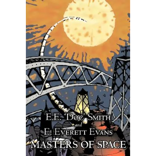 Masters of Space by E. E. ' Doc' Smith, Science Fiction, Adventure, Space Opera