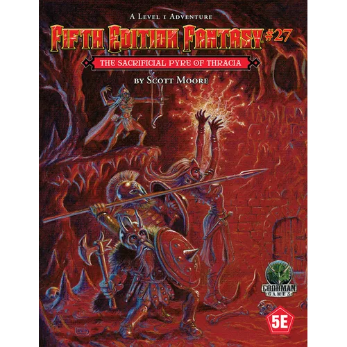 Fifth Edition Fantasy #27: The Sacrificial Pyre of Thracia
