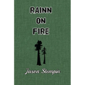 Rainn on Fire: An Enchanted Wood Novel