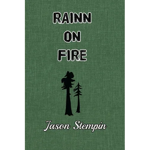 Rainn on Fire: An Enchanted Wood Novel