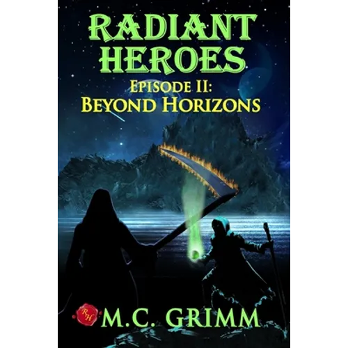 Radiant Heroes - Episode II: Beyond Horizons