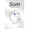Som: Speculations on mind