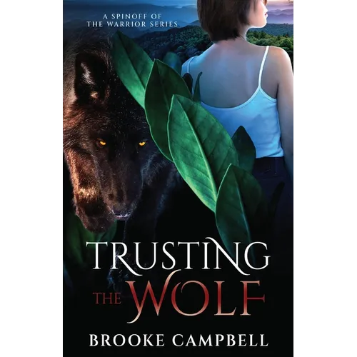 Trusting the Wolf: A Spinoff of The Warrior Series