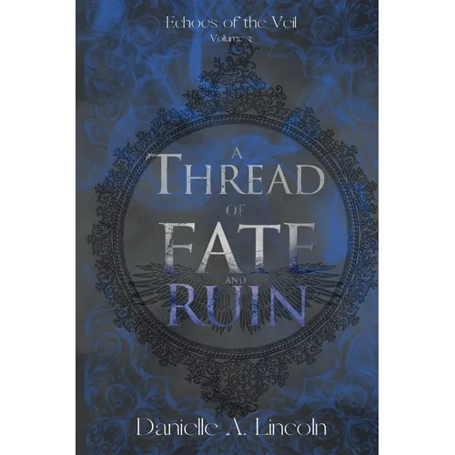 A Thread of Fate and Ruin