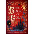 The Book of Gold: The Sweeping First Book in the Feral Gods Trilogy