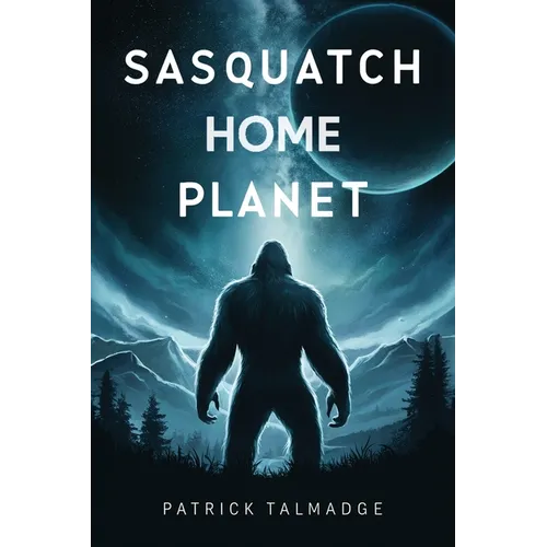 Sasquatch Home Planet