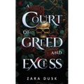 A Court of Greed and Excess: A steamy enemies-to-lovers fae fantasy romance