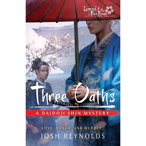 Three Oaths: A Legend of the Five Rings Novel