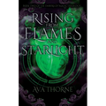 Rising from Flames and Starlight: Book Two of the Embers of Magic Duology