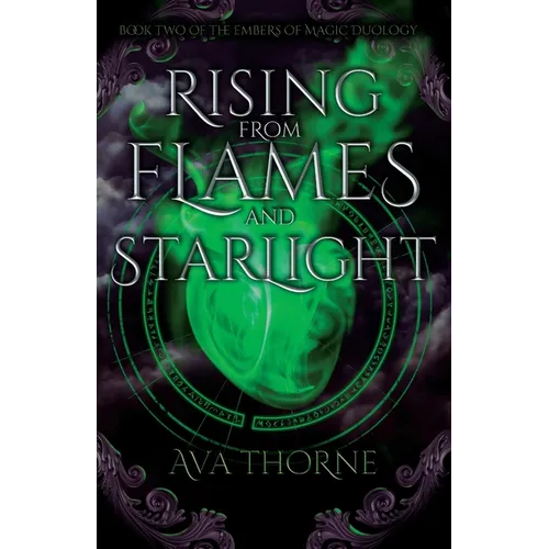 Rising from Flames and Starlight: Book Two of the Embers of Magic Duology