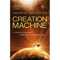 Creation Machine: A Novel of the Spin