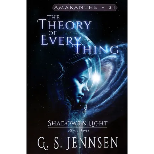 The Theory of Everything: Shadows & Light Book Two