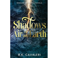 Shadows of Air and Earth: A Novella