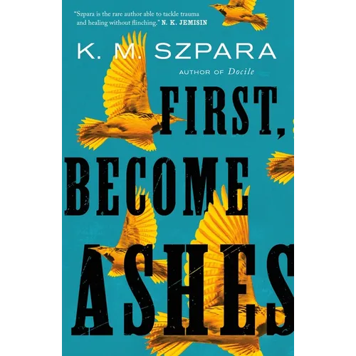First, Become Ashes