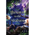 Thrown to the Wolves