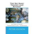 The Big Bang Trilogy and Beyond: : A Political Theological Fantasy