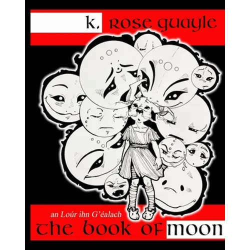 The Book of Moon: An Loúr ihn G'éalach