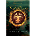 NeverSeen: Book 1 in The Faeland Legends