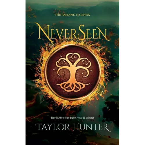 NeverSeen: Book 1 in The Faeland Legends