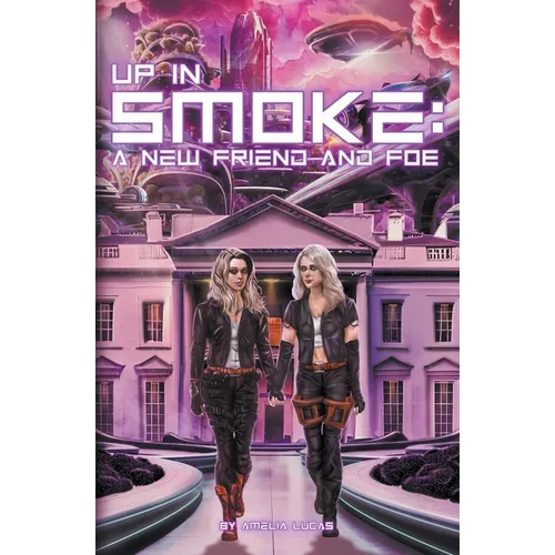 Up in Smoke: A New Friend and Foe