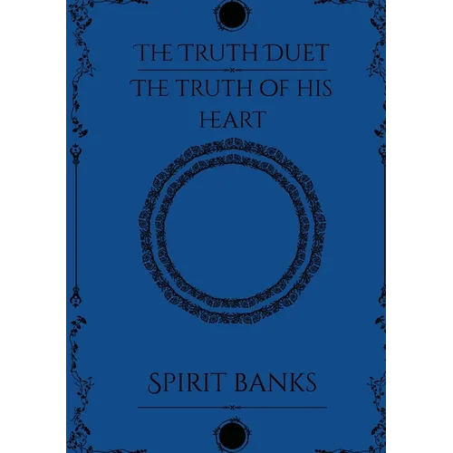 The Truth of His Heart