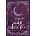 A Legacy of Magic and Monsters