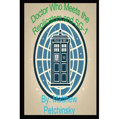 Doctor Who Meets the Replicators and SG-1: The Ultimate Battle for Survival