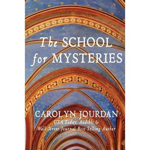 The School for Mysteries: A Midlife Fairytale Adventure