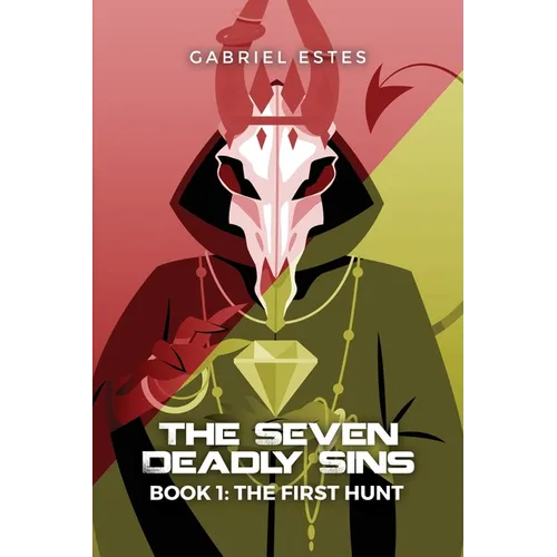The Seven Deadly Sins: Book 1: The First Hunt