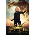 Dryad Souled: Dragon of Shadow and Air Book 6
