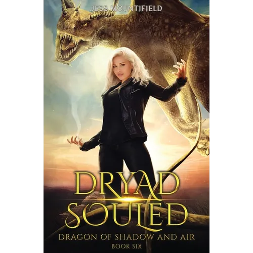 Dryad Souled: Dragon of Shadow and Air Book 6