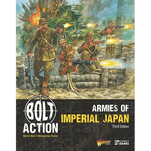 Bolt Action: Armies of Imperial Japan: Third Edition