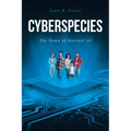 Cyberspecies: The Dawn of Sentient AI