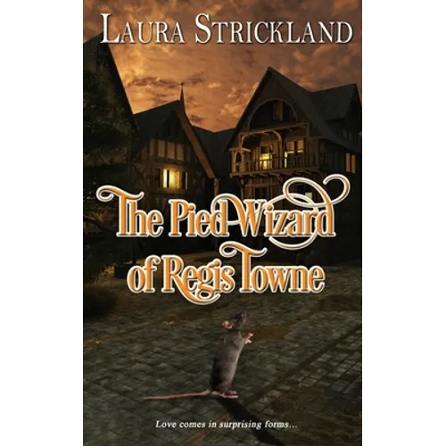 The Pied Wizard of Regis Towne
