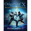 Origins of X: Secrets of Sage Mountain