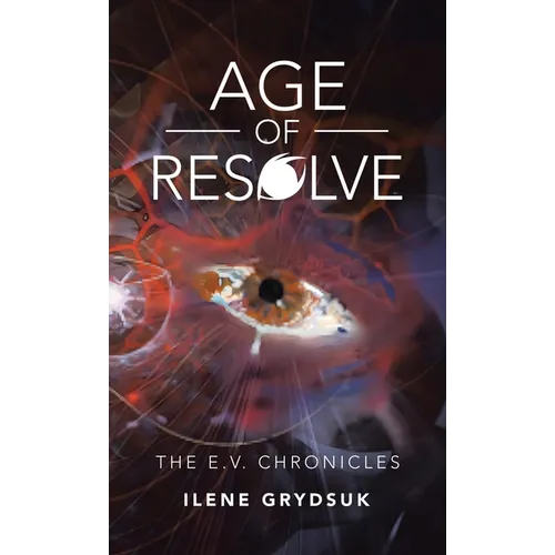 Age of Resolve: The E.V. Chronicles