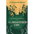 The Shattered City