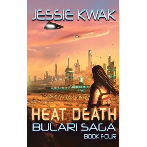 Heat Death: The Bulari Saga