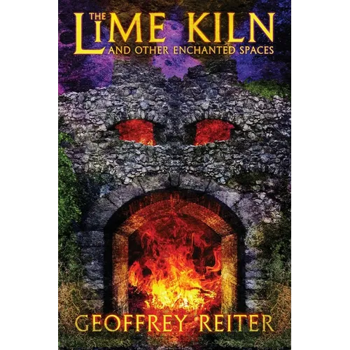 The Lime Kiln and Other Enchanted Spaces