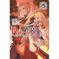 RE: Zero -Starting Life in Another World-, Vol. 19 (Light Novel): Volume 19