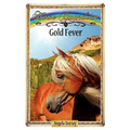 Gold Fever: Sometimes Horses Need a Little Magic