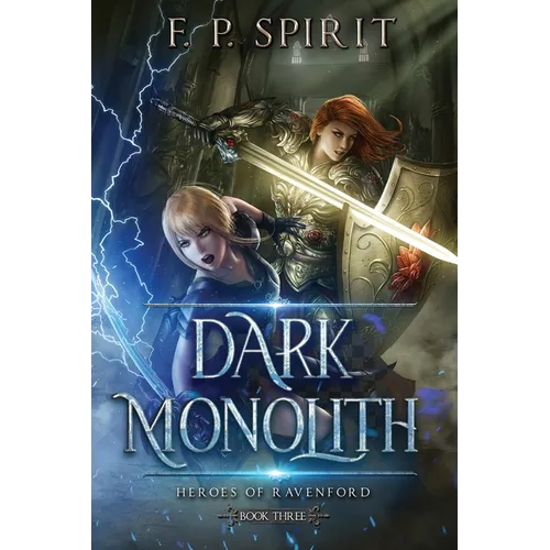 The Dark Monolith: Heroes of Ravenford Book 3