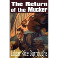 The Return of the Mucker
