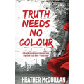 Truth Needs No Colour