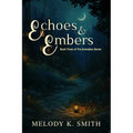 Echoes & Embers: Book Three in the Emerdeen Series