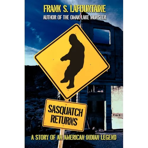 Sasquatch Returns: A Story of an American Indian Legend