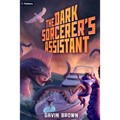 The Dark Sorcerer's Assistant: A Humorous Urban Fantasy