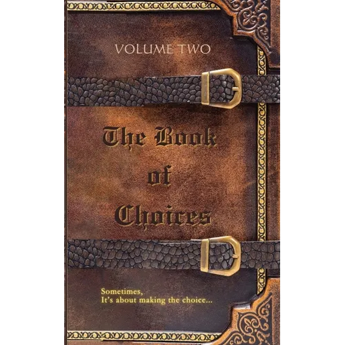 The Book of Choices: Volume Two